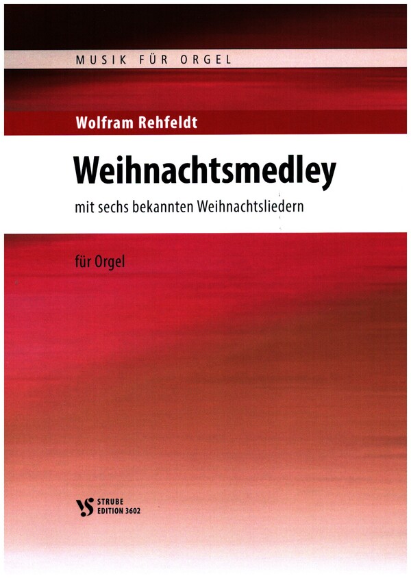 Weihnachtsmedley&nbsp;&nbsp;für Orgel&nbsp;&nbsp;
