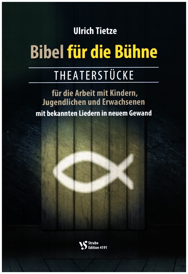 Ulrich Tietze - Bibel für die Bühne - Theaterstücke
