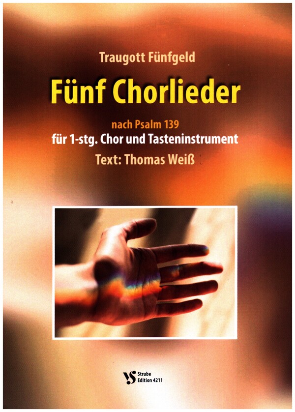 Fünf Chorlieder nach Psalm 139  für 1.-stg. gem Chor und Tasteninstrument  Partitur