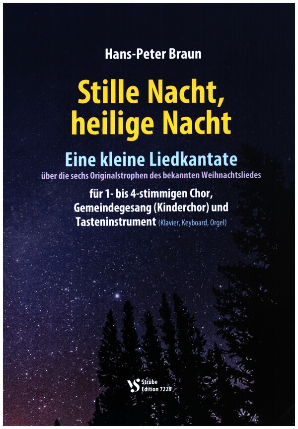 Stille Nacht, heilige Nacht &nbsp;&nbsp;für 1- bis 4-stg. gem Chor, Gemeindegesang (Kinderchor) und Tasteninstrument&nbsp;&nbsp;Partitur