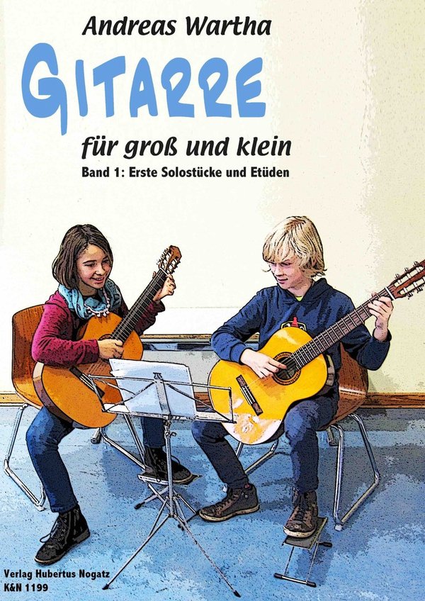 Gitarre für gross und klein Band 1: Erste Solostücke und Etüden  für Gitarre  