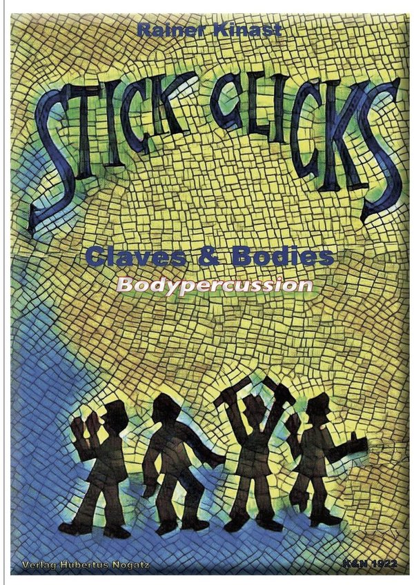 Stickclicks - Claves & Bodies  für BodyPercussion  Partitur und Stimmen