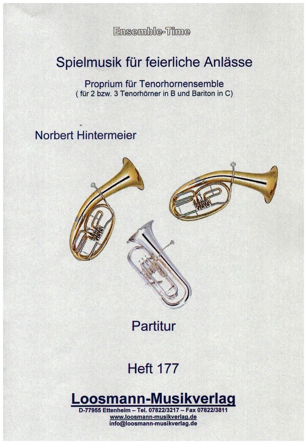 Spielmusik für feierliche Anlässe  für 2-3 Tenorhörner und Bariton  Partitur und Stimmen