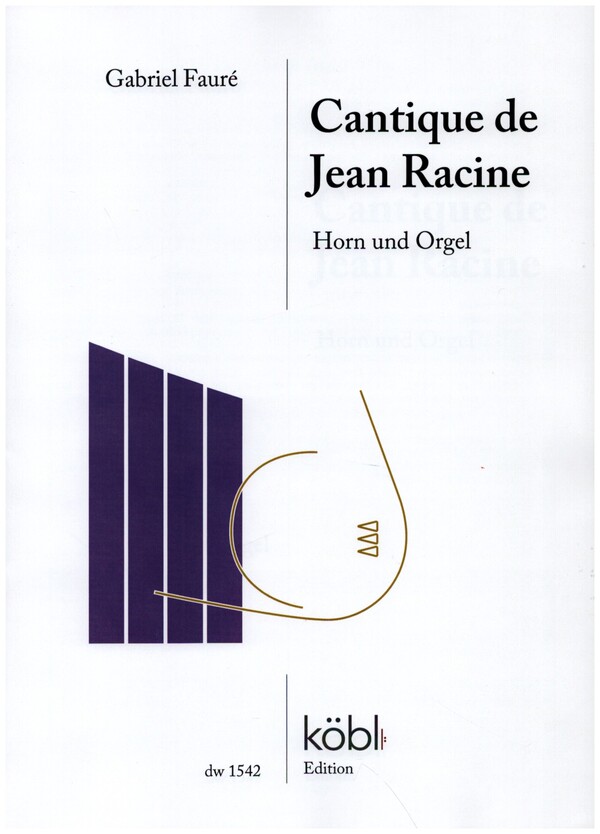 Cantique de Jean Racine op.11&nbsp;&nbsp;für Horn und Orgel&nbsp;&nbsp;