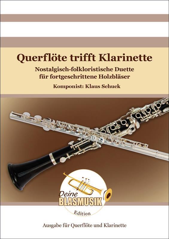 Querflöte trifft Klarinette&nbsp;&nbsp;für Querflöte und Klarinette&nbsp;&nbsp;Spielpartitur