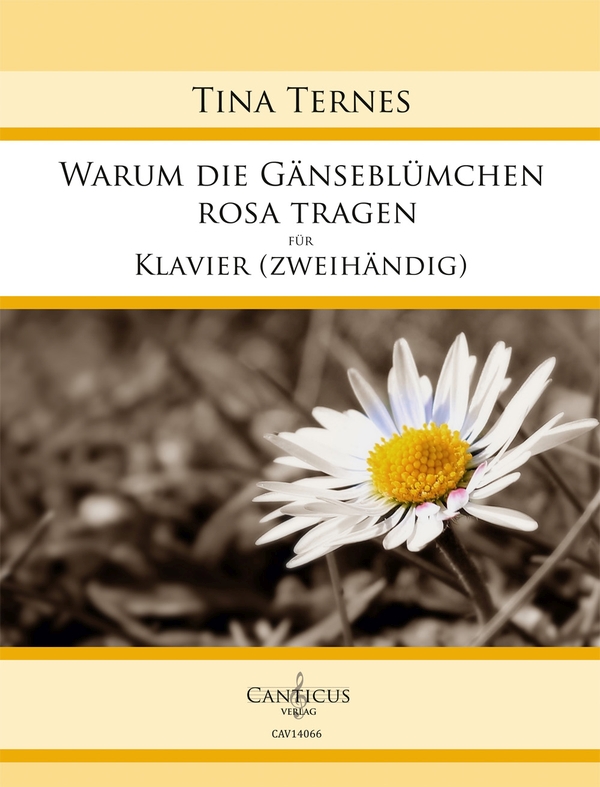 Warum die Gänseblümchen rosa tragen  für Klavier  