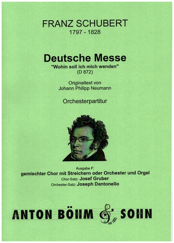 Deutsche Messe D872 (Ausgabe F)&nbsp;&nbsp;für gem Chor, Streicher und Orgel (Bläser ad lib)&nbsp;&nbsp;Partitur