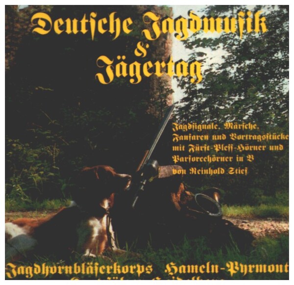 Deutsche Jagdmusik & Jägertag&nbsp;&nbsp;für Fürst-Pless-Hörner und Parforcehörner in B&nbsp;&nbsp;CD