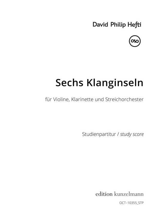 6 Klanginseln  für Violine, Klarinette und Streichorchester  Studienpartitur