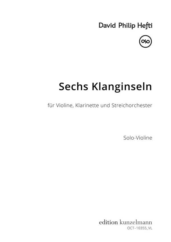 6 Klanginseln  für Violine, Klarinette und Streichorchester  Violine