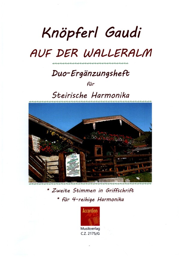 Knöpferl-Gaudi auf der Walleralm - Duo-Ergänzungsheft  für 2. Steirische Handharmonika in Griffschrift  