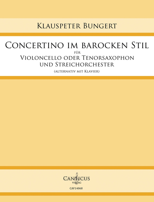 Concertino im barocken Stil  für Violoncello (Tenorsaxophon) und Streichorchester  