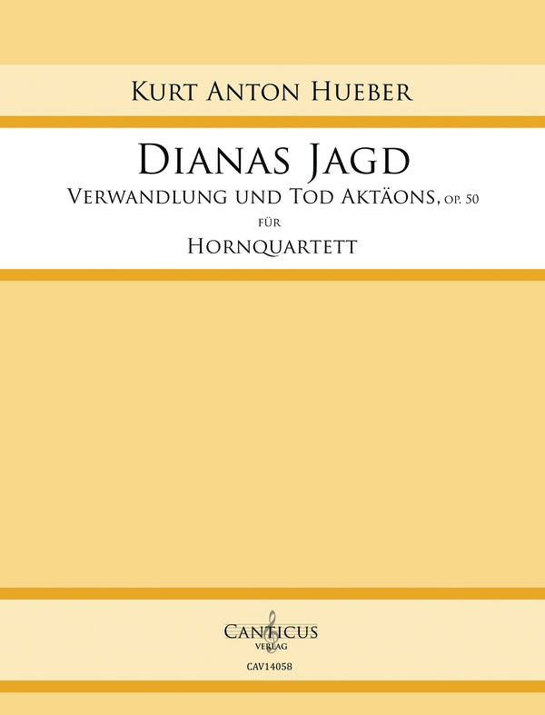 Dianas Jagd - Verwandlung und Tod Aktäons op.50  für 4 Hörner  Partitur und Stimmen