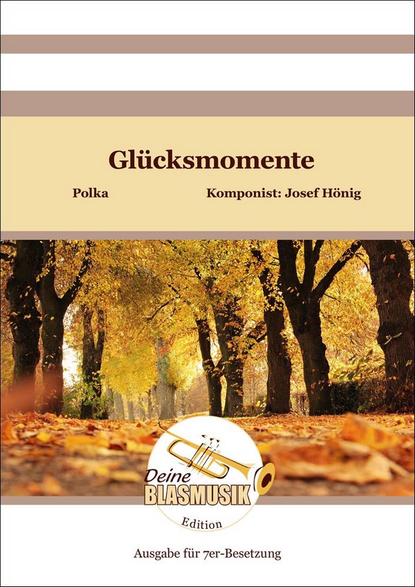 Glücksmomente&nbsp;&nbsp;für 7 Bläser&nbsp;&nbsp;Partitur und Stimmen