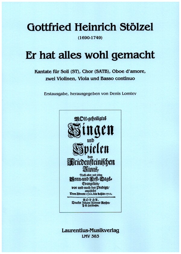 Er hat alles wohl gemacht  für Soli (ST), gem Chor, Oboe d'amore, 2 Violinen, Viola und Bc  Partitur