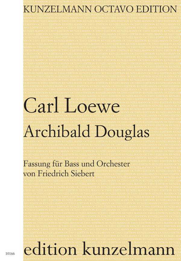 Archibald Douglas Es-Dur op.128  für Bass-Solo und Orchester  Partitur und Stimme