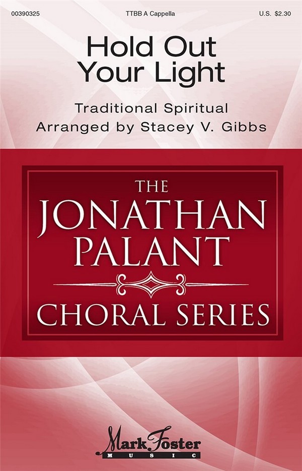 Hold Out Your Light&nbsp;&nbsp;for male chorus&nbsp;&nbsp;score