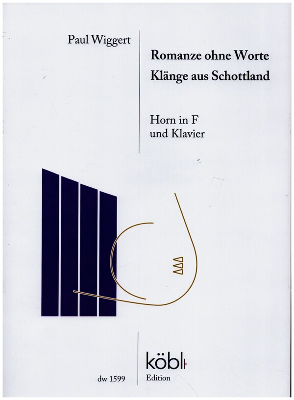 Romanze ohne Worte und Klänge aus Schottland&nbsp;&nbsp;für Horn in F und Klavier&nbsp;&nbsp;