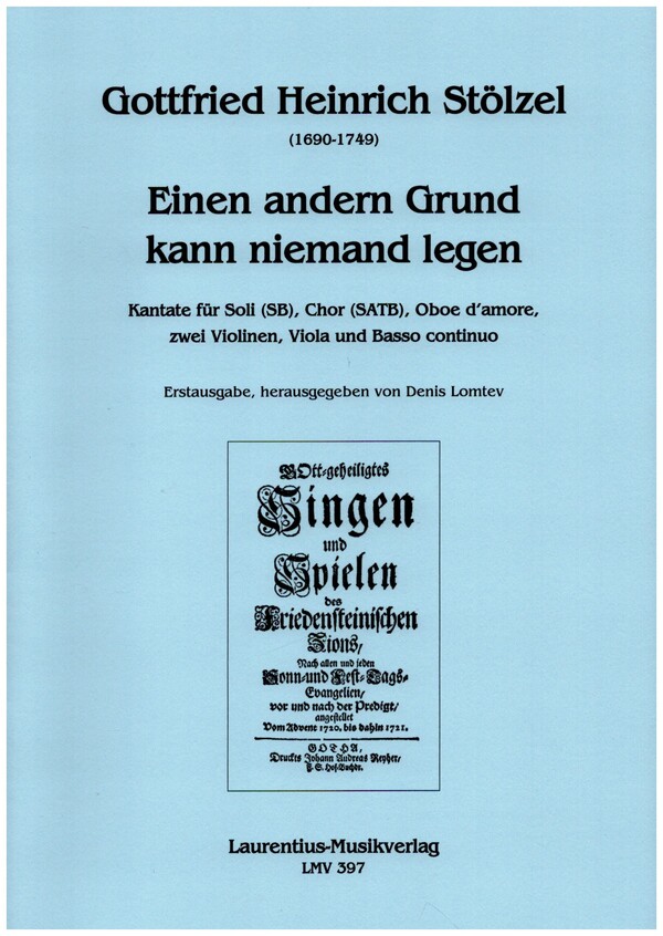 Einen andern Grund kann niemand legen  für Soli (SB), gem Chor, Oboe d'amore, 2 Violinen, Viola und Bc  Partitur