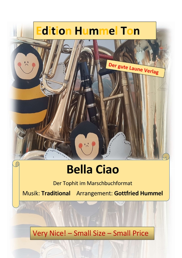 Bella Ciao - Tophits im Marschbuchformat  für flexibles Ensemble  Partitur und Stimmen