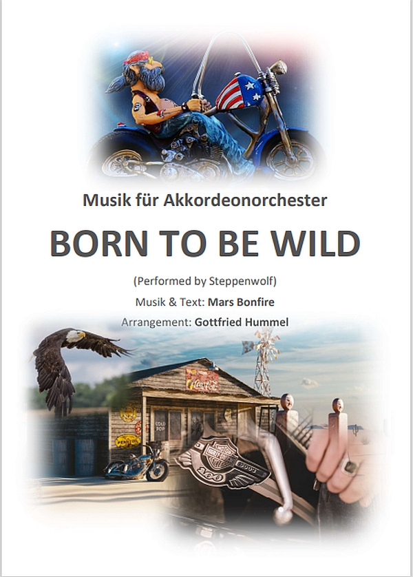 Born to be wild&nbsp;&nbsp;für Akkordeonorchester&nbsp;&nbsp;Partitur und Stimmen