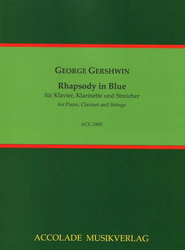 Rhapsody in Blue&nbsp;&nbsp;für Klavier, Klarinette und Streicher&nbsp;&nbsp;Partitur und Stimmen (Streicher 4-4-3-3-2)