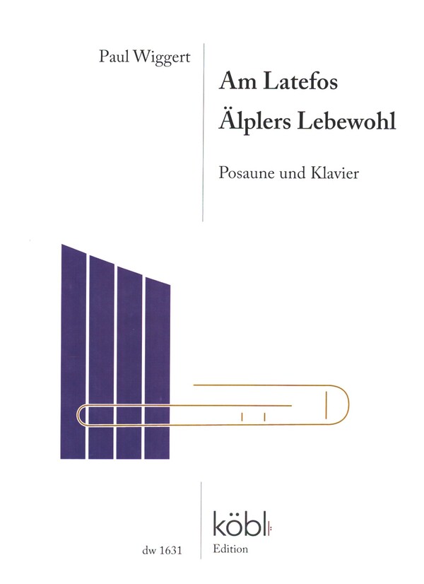 Am Latefos  und  Älplers Lebewohl&nbsp;&nbsp;für Posaune und Klavier&nbsp;&nbsp;