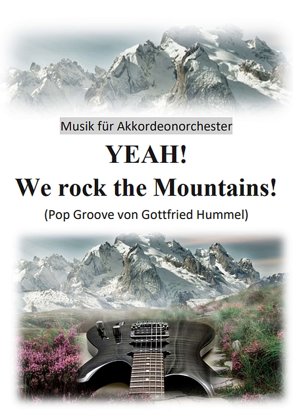 YEAH! - We rock the Mountains!  für Akkordeonorchester  Partitur und Stimmen