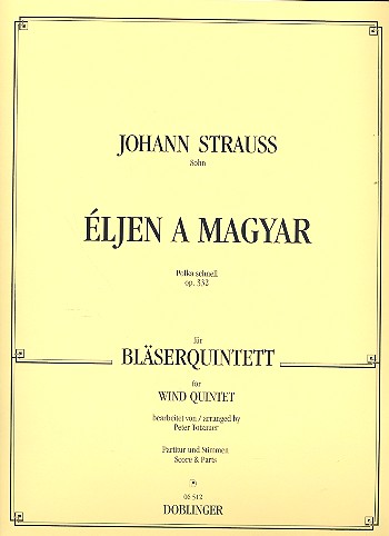 Eljen a Magyar op.332 für&nbsp;&nbsp;2 Trompeten, Horn, Posaune und Tuba&nbsp;&nbsp;Partitur und Stimmen