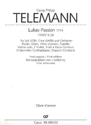 Lukas-Passion TWV5:29&nbsp;&nbsp;für Soli, gem Chor und Orchester&nbsp;&nbsp;Oboe d'amore