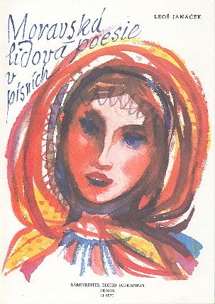 Mährische Volkspoesie in Liedern&nbsp;&nbsp;für Gesang und Klavier (mähr/dt)&nbsp;&nbsp;