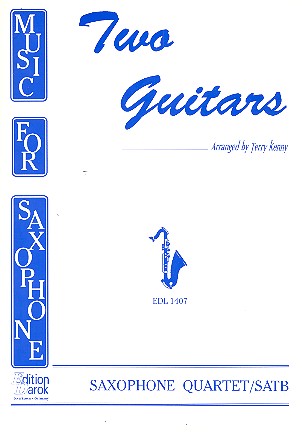 Two Guitares&nbsp;&nbsp;for 4 saxophones (SATB)&nbsp;&nbsp;score and parts