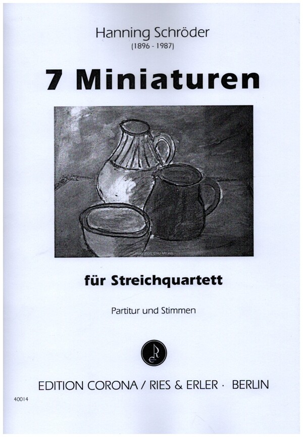 7 Miniaturen&nbsp;&nbsp;für 2 Violinen, Viola und Violoncello&nbsp;&nbsp;Partitur und Stimmen