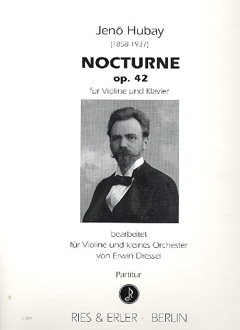 Nocturne op.42 für Violine und Klavier  für Violine und kleines Orchester  Partitur