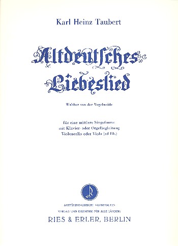 Altdeutsches Liebeslied für Gesang  (mittel) und Klavier (Orgel),  Violoncello (Viola) ad lib,  Stimmen