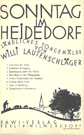 Sonntag im Heidedorf für Salonorchester&nbsp;&nbsp;Direktion und Stimmen&nbsp;&nbsp;