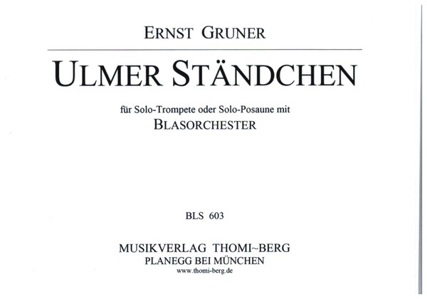 Ulmer Ständchen  für Blasorchester mit Trompeten (Posaunen)-Solo  Direktion und Stimmen