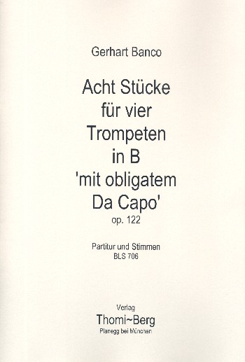 8 Stücke mit obligatem Da Capo op.122  für 4 Trompeten in B  Partitur und Stimmen