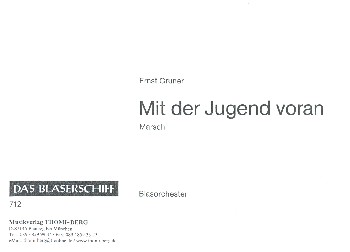 Mit der Jugend voran:  für Blasorchester  Direktion und Stimmen