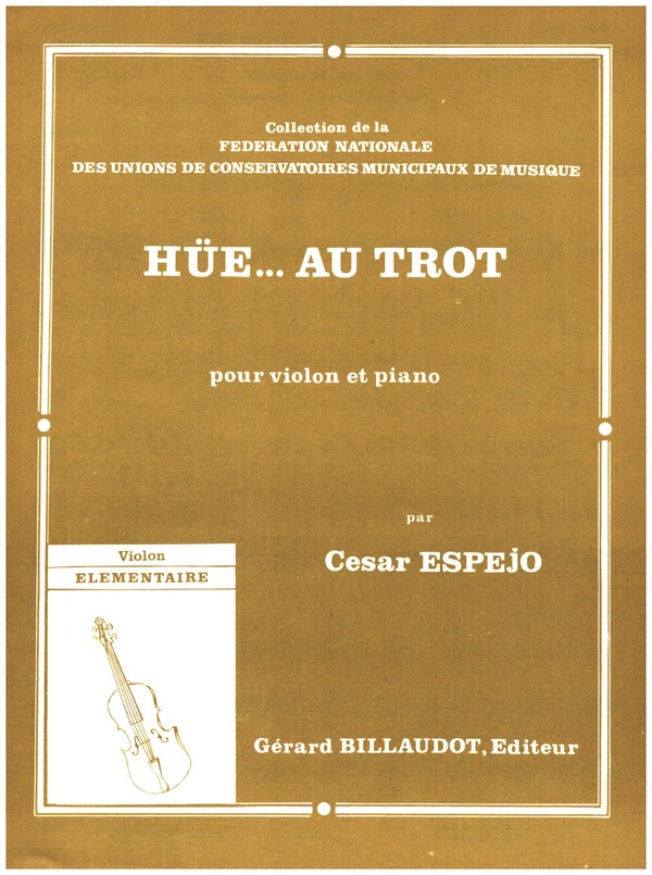 Hüe...au trot&nbsp;&nbsp;pour violon et piano&nbsp;&nbsp;