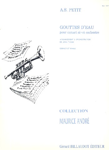Gouttes d'eau pour cornet et orchestre&nbsp;&nbsp;pour cornet et piano&nbsp;&nbsp;
