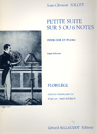 Petite suite sur 5 ou 6 Notes: pour&nbsp;&nbsp;cor et piano&nbsp;&nbsp;