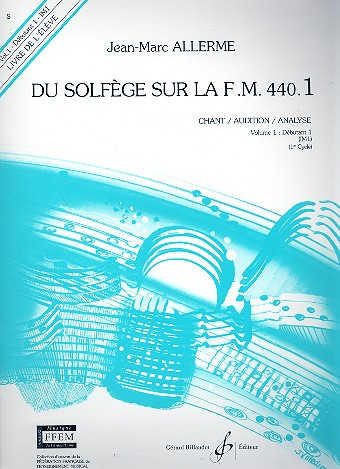 Du solfège sur la f.m. 440.1 - chant/audition/&nbsp;&nbsp;analyse vol.1 - débutant 1 (IM1)&nbsp;&nbsp;livre de l'élève