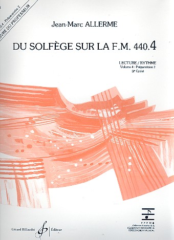 Du solfège sur la f.m. 440.4 - lecture/rythme&nbsp;&nbsp;vol.4 - préparatoire 2&nbsp;&nbsp;livre du professeur