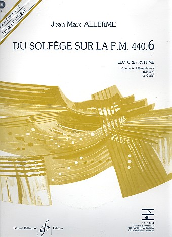Du solfège sur la f.m. 440.6 - lecture/rythme&nbsp;&nbsp;vol.6 - élémentaire 2 (moyen) (+CD)&nbsp;&nbsp;livre de l'élève