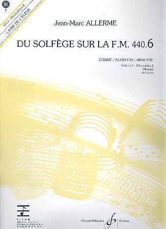 Du solfège sur la f.m. 440.6 - chant/audition/&nbsp;&nbsp;analyse vol.6 - élémentaire 2 (moyen) (+CD)&nbsp;&nbsp;livre de l'élève