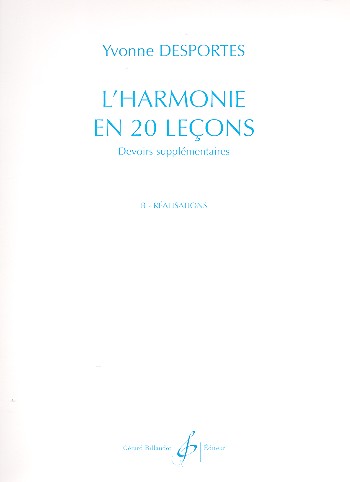 L'Harmonie en 20 lecons - devoirs supplémentaires&nbsp;&nbsp;vol.B réalisations&nbsp;&nbsp;