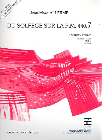 Du solfège sur la f.m. 440.7 - lecture/rythme&nbsp;&nbsp;vol.7 - moyen (DFE1)&nbsp;&nbsp;livre du professeur