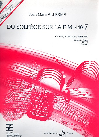 Du solfège sur la f.m. 440.7 - chant/audition/&nbsp;&nbsp;analyse vol.7 - moyen (DFE1) (+CD)&nbsp;&nbsp;livre de l'élève