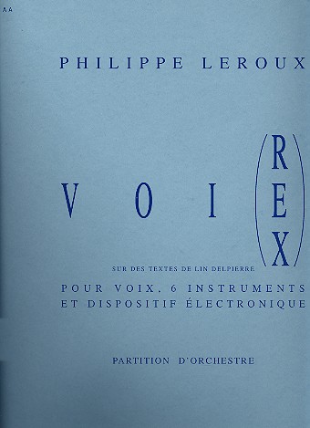 Voie rex pour voix, 6 instruments etr&nbsp;&nbsp;dispositif électronique&nbsp;&nbsp;partition